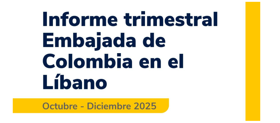 Informe trimestral de la Embajada de Colombia en el Líbano
