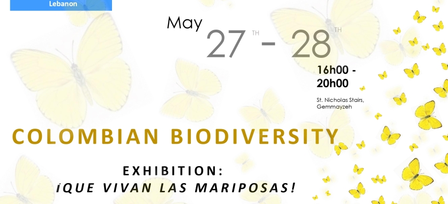 La Embajada de Colombia en el Líbano invita a la exposición “Colombian Biodiversity” a realizarse el 27 y 28 de mayo de 2021