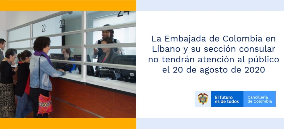 La Embajada de Colombia en Líbano y su sección consular no tendrán atención al público el 20 de agosto de 2020
