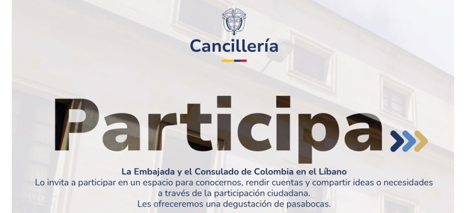 Embajada y el Consulado de Colombia en el Líbano realizará su jornada de Rendición de Cuentas el jueves 5 de septiembre de 2024