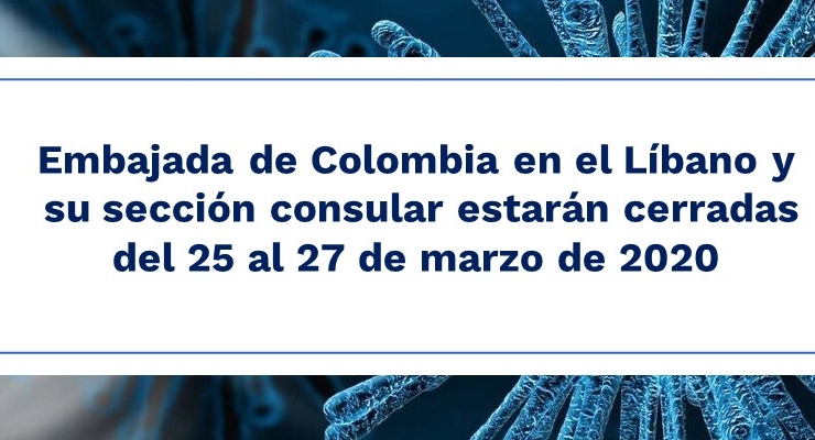 Embajada de Colombia en el Líbano y su sección consular estarán cerradas del 25 al 27 de marzo 